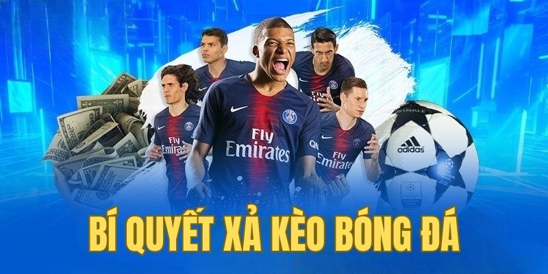 Cao thủ  BET88 chia sẻ những bí quyết xả kèo là gì