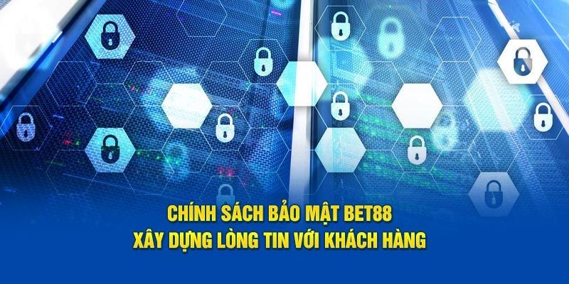 Chính Sách Bảo Mật đảm bảo trải nghiệm an toàn cho hội viên