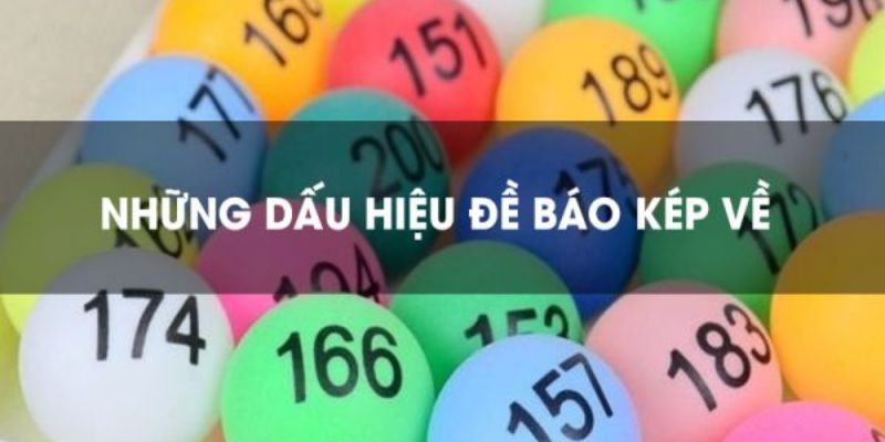 Dấu hiệu nhận biết đề về kép mai đánh lô gì 